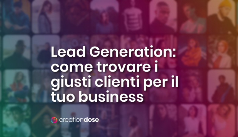 Lead-generation-come-trovare-i-giusti-clienti-per-il-tuo-business